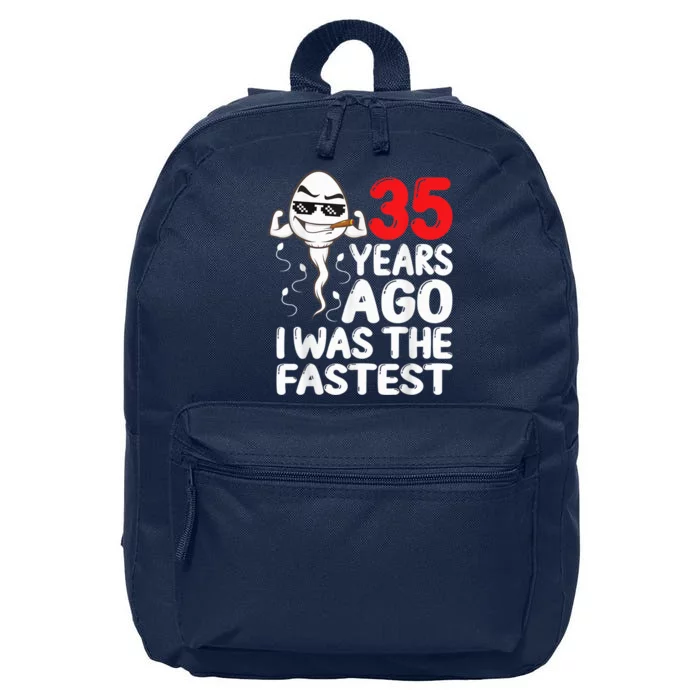 35th Birthday Gag dress 35 Years Ago I Was The Fastest Funny 16 in Basic Backpack