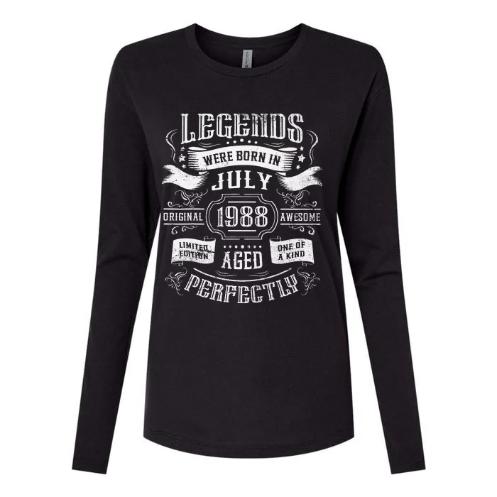 35th Birthday Legends were born in July 1988 Womens Cotton Relaxed Long Sleeve T-Shirt