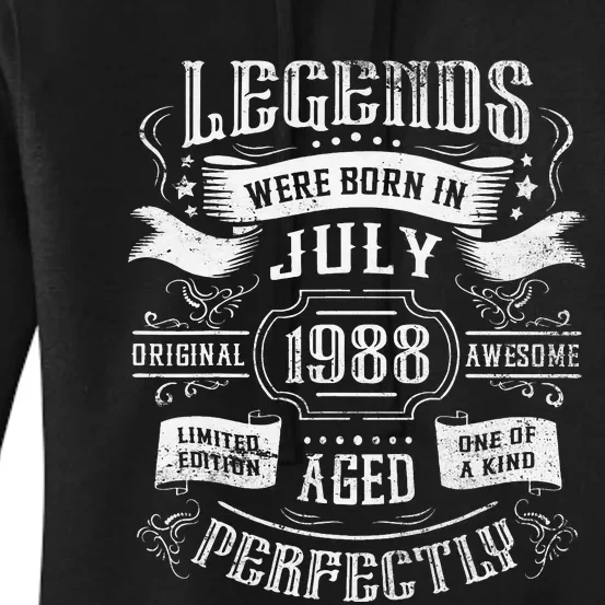 35th Birthday Legends were born in July 1988 Women's Pullover Hoodie