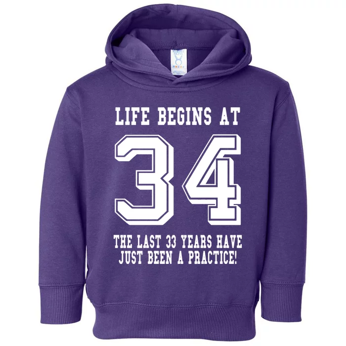 34th Birthday Life Begins At 34 White Toddler Hoodie