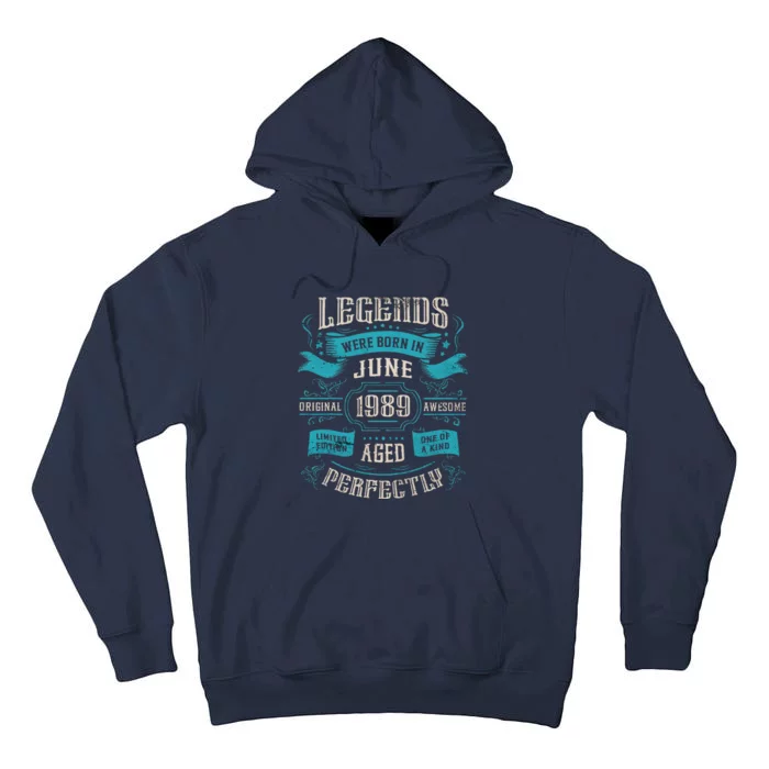 34th Birthday Legends Were Born In June 1989 Tall Hoodie