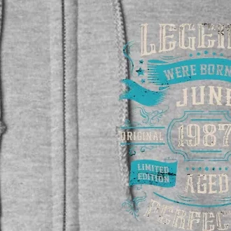 36th Birthday Legends Were Born In June 1987 Full Zip Hoodie