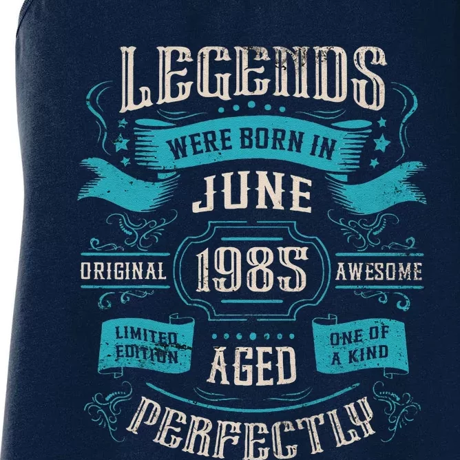 38th Birthday Legends Were Born In June 1985 Women's Racerback Tank