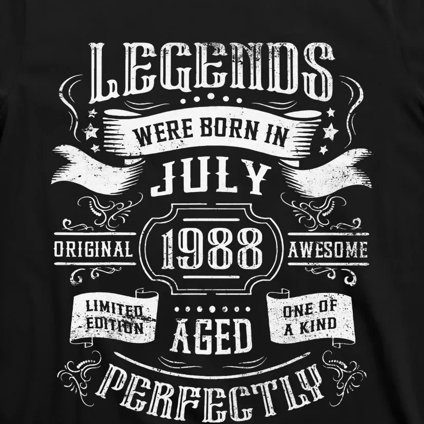 35th Birthday Legends were born in July 1988 T-Shirt