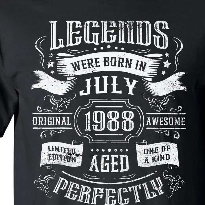 35th Birthday Legends were born in July 1988 Tall T-Shirt