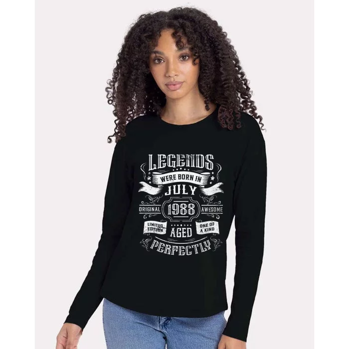 35th Birthday Legends Were Born In July 1988 Womens Cotton Relaxed Long Sleeve T-Shirt