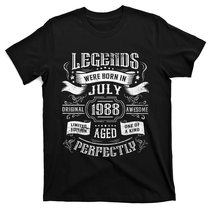 35th Birthday Legends Were Born In July 1988 T-Shirt