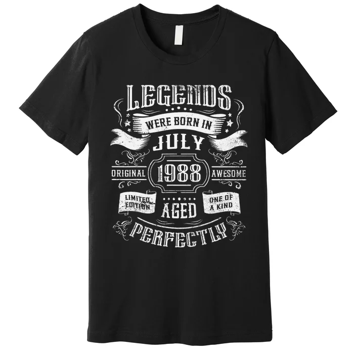 35th Birthday Legends were born in July 1988 Premium T-Shirt