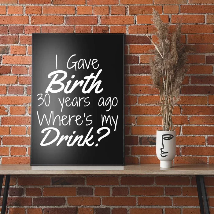 30th Birthday Mom Son Daughter 30 Year Old Gift Drink Poster