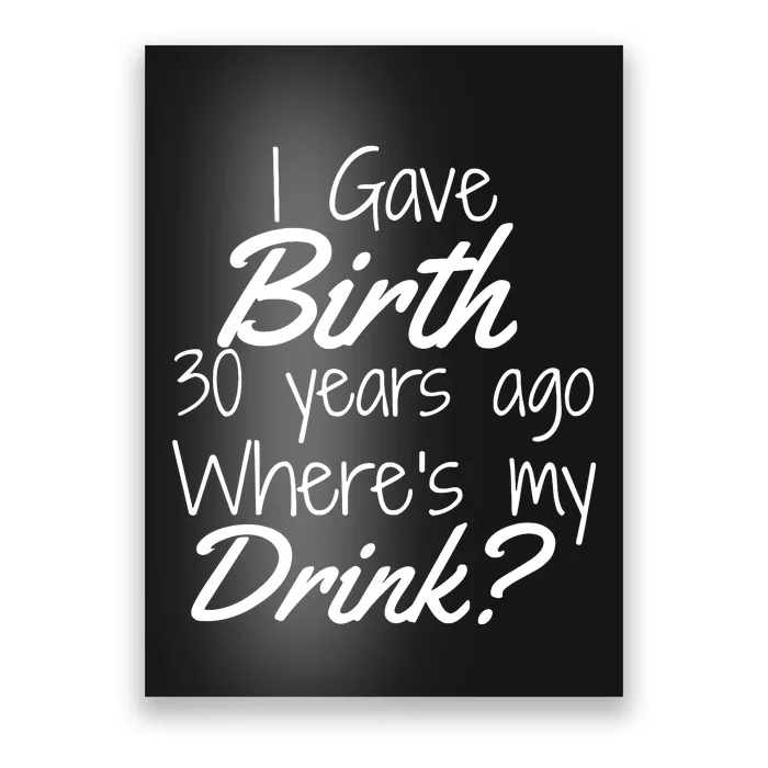 30th Birthday Mom Son Daughter 30 Year Old Gift Drink Poster