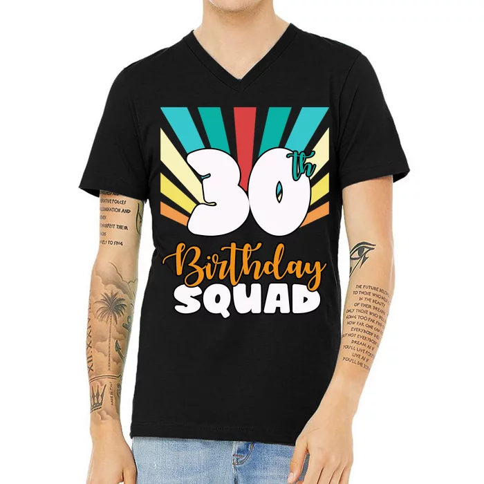 30th Birthday Squad 30 Years Old V-Neck T-Shirt