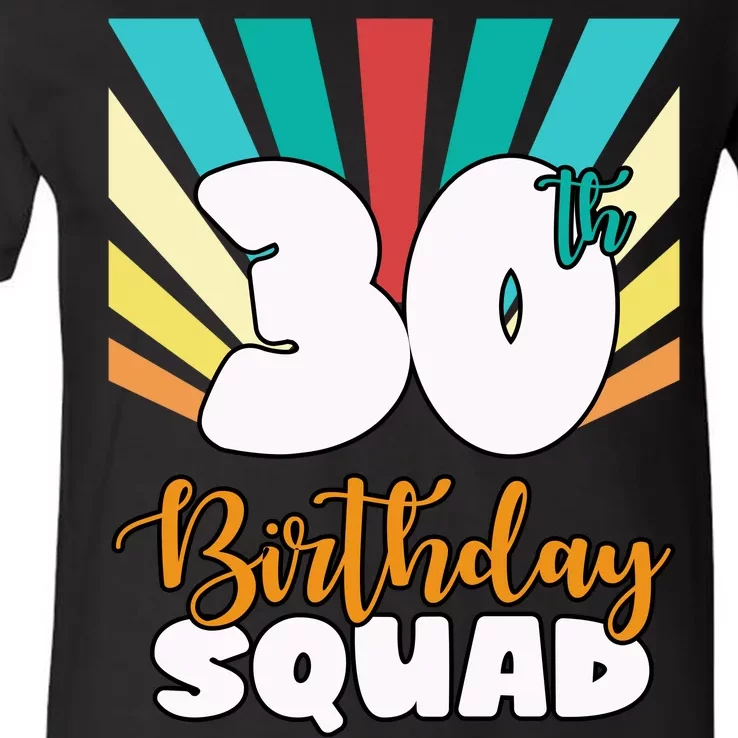 30th Birthday Squad 30 Years Old V-Neck T-Shirt