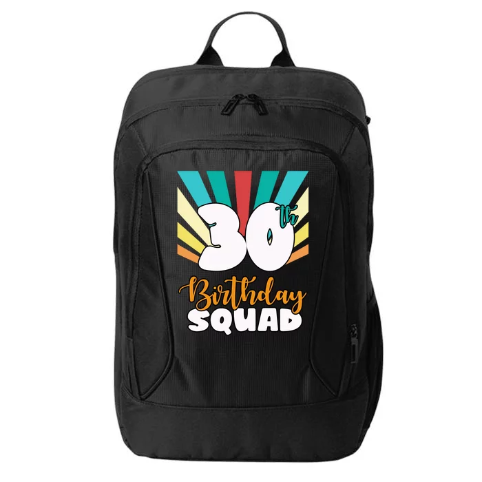 30th Birthday Squad 30 Years Old City Backpack