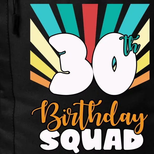 30th Birthday Squad 30 Years Old Daily Commute Backpack