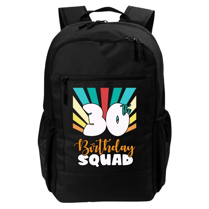 30th Birthday Squad 30 Years Old Daily Commute Backpack