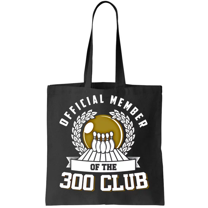 300 Club Bowling Gift 300 Game Bowler Gift Cool Gift Tote Bag