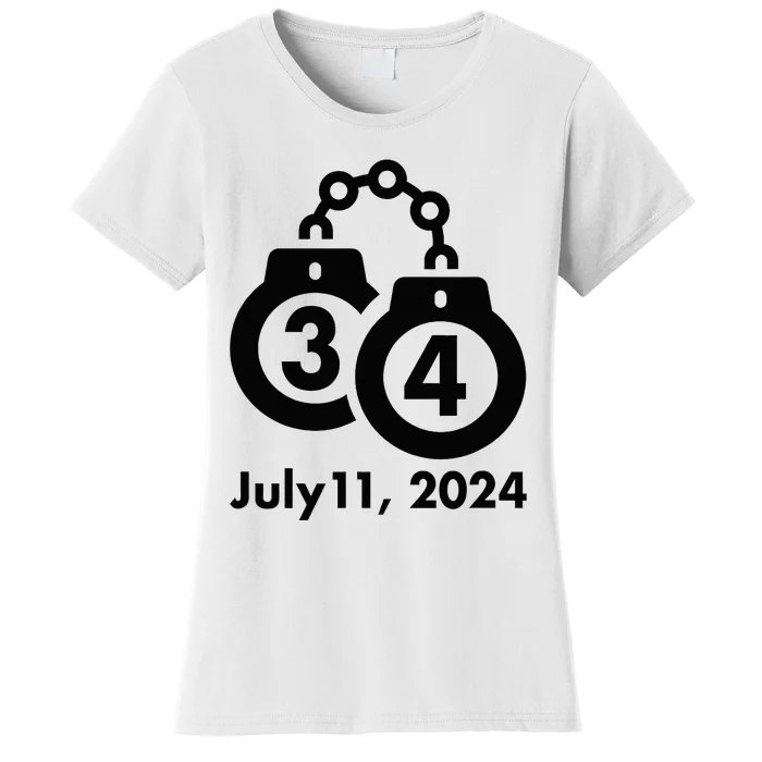 34 Counts Felon Handcuffs July 11 2024 Women's T-Shirt