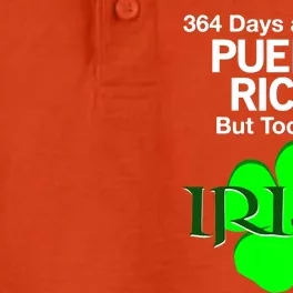 364 Days A Year I'm Puerto Rican, Today I'm Irish T Dry Zone Grid Performance Polo