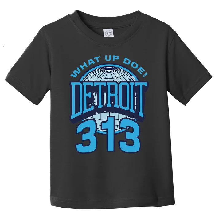 313 Detroit Area Code What Up Doe Hometown Toddler T-Shirt