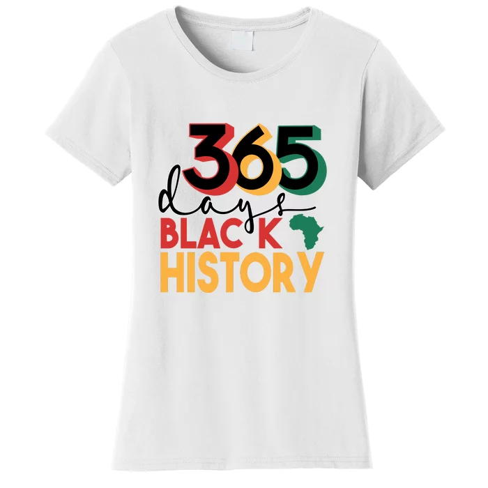 365 Days Black History Gift For Black History Month Women's T-Shirt