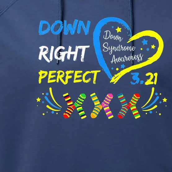 321 Down Right Perfect Socks Down Syndrome Awareness Performance Fleece Hoodie