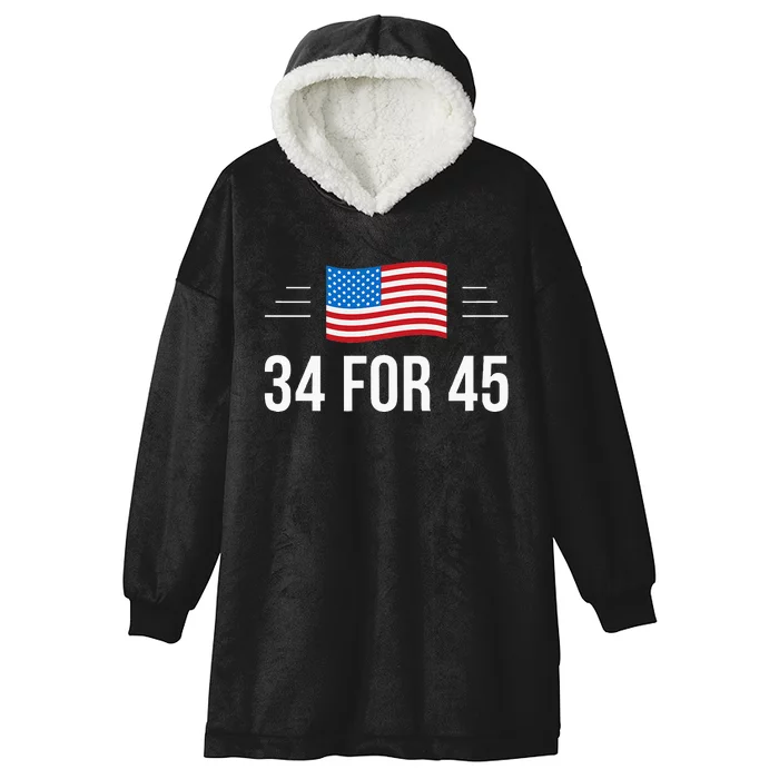 34 For 45 Trump Guilty 34 Times Hooded Wearable Blanket