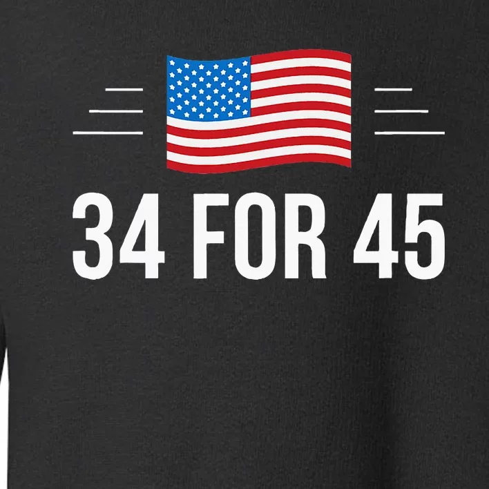 34 For 45 Trump Guilty 34 Times Toddler Sweatshirt