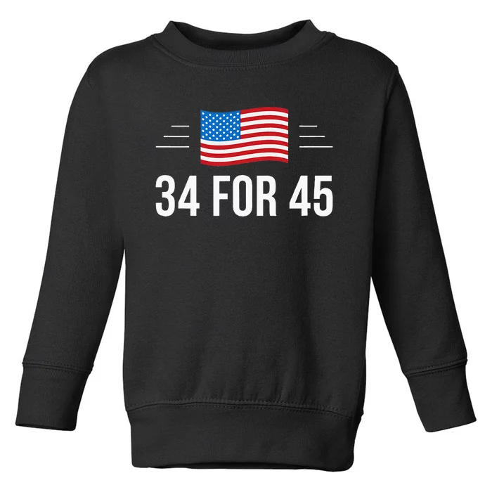 34 For 45 Trump Guilty 34 Times Toddler Sweatshirt