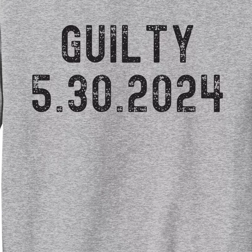 34 Felony Counts Trump Guilty Verdict Tall Sweatshirt