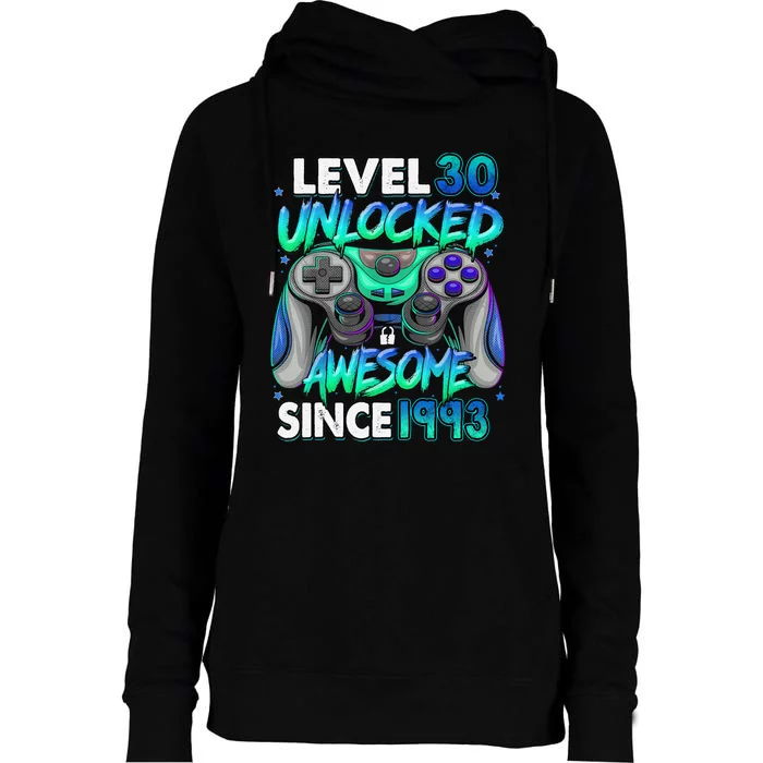 30th Gaming Birthday gift Level 30 Unlocked Awesome Video Game 1993 Birthday Womens Funnel Neck Pullover Hood