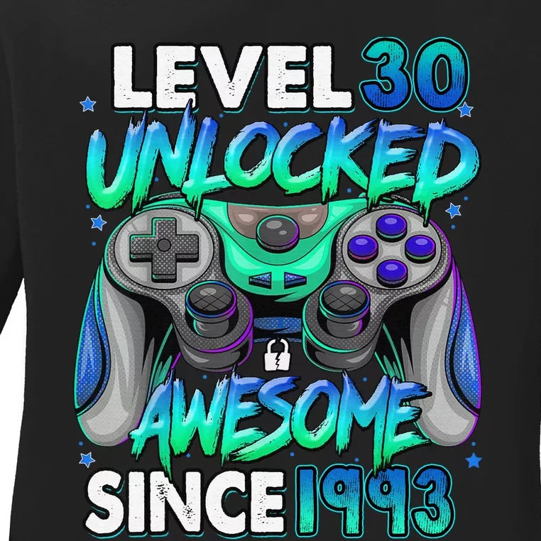 30th Gaming Birthday gift Level 30 Unlocked Awesome Video Game 1993 Birthday Ladies Long Sleeve Shirt