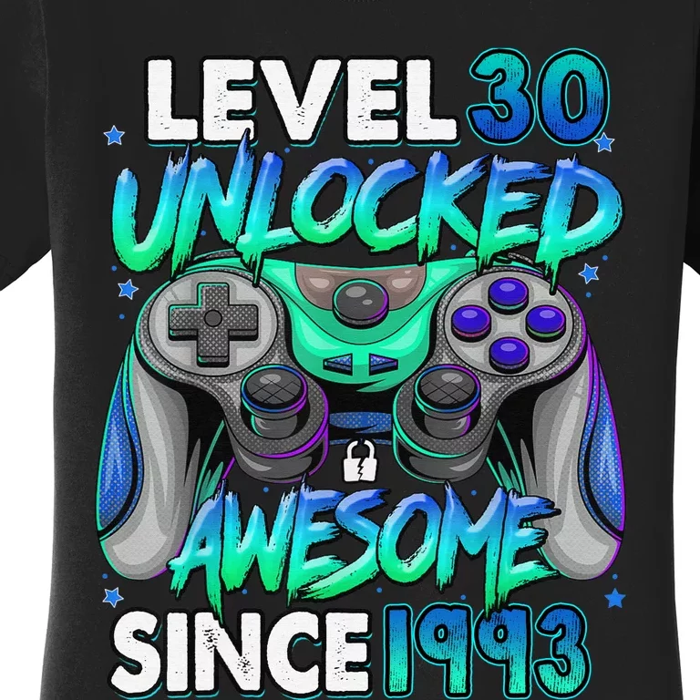 30th Gaming Birthday gift Level 30 Unlocked Awesome Video Game 1993 Birthday Women's T-Shirt