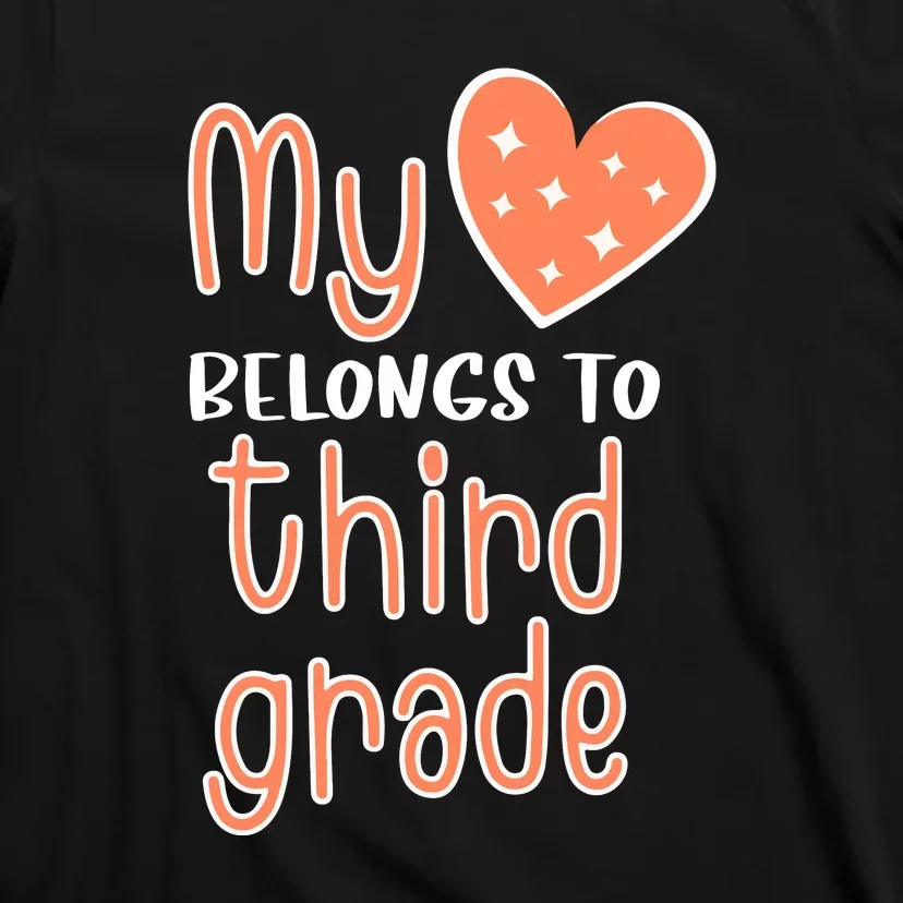 3rd Grade My Belongs To Third Grade Teacher Back To School Teacher Gift T-Shirt