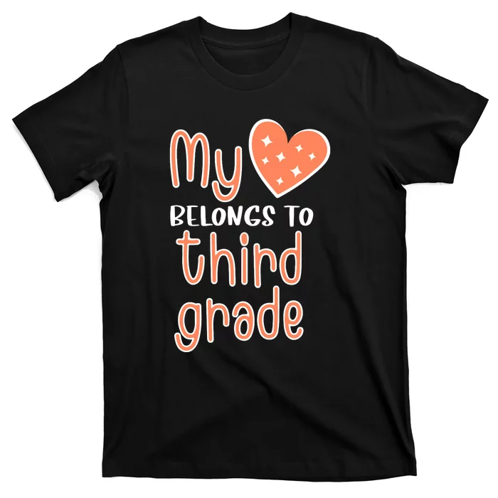 3rd Grade My Belongs To Third Grade Teacher Back To School Teacher Gift T-Shirt