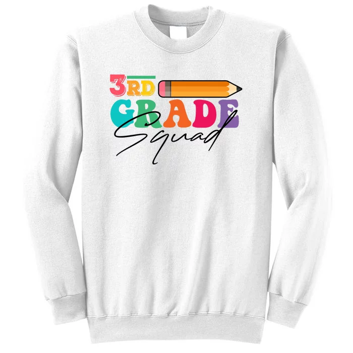 3rd Grade Squad,Team 3rd Third Grade Gift Teacher Back To School Gift Funny Gift Sweatshirt