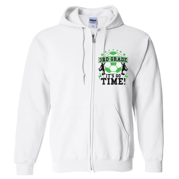 3rd Grade Soccer Back To School First Day Of 3rd Grade Full Zip Hoodie