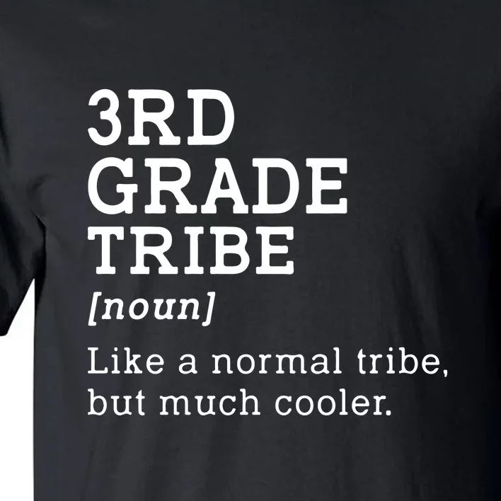 3rd Grade Tribe Back To School Teacher Third Grade Team Gift Tall T-Shirt