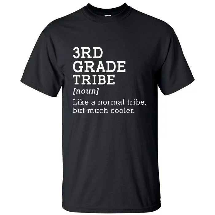 3rd Grade Tribe Back To School Teacher Third Grade Team Gift Tall T-Shirt