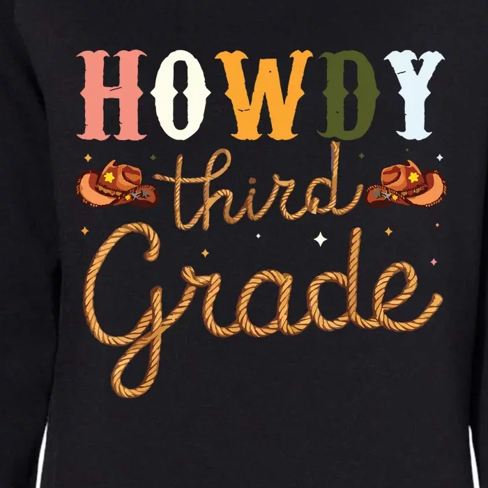 3rd Grade Teacher Rodeo Country Western Howdy Third Grade Womens California Wash Sweatshirt