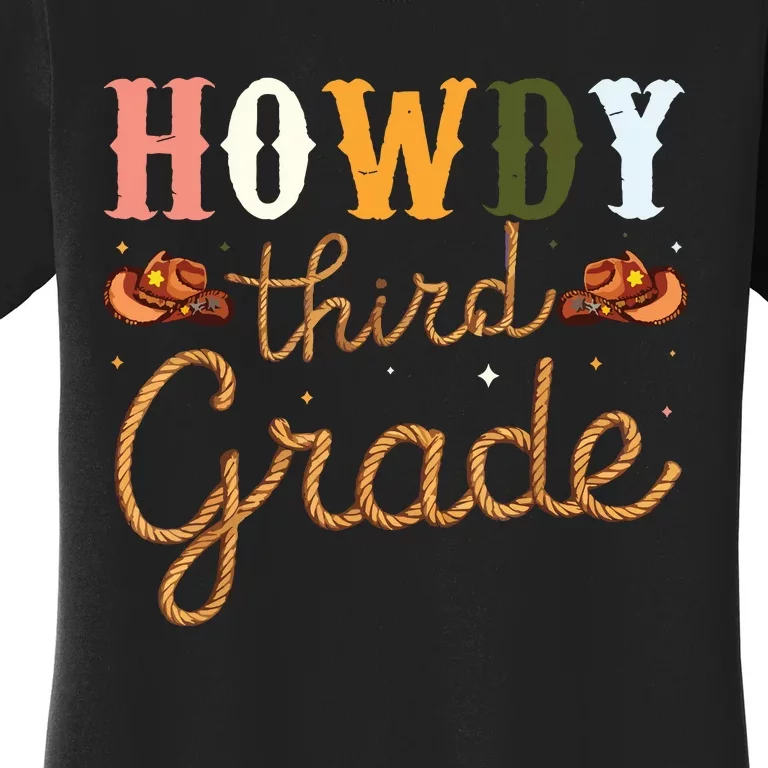 3rd Grade Teacher Rodeo Country Western Howdy Third Grade Women's T-Shirt