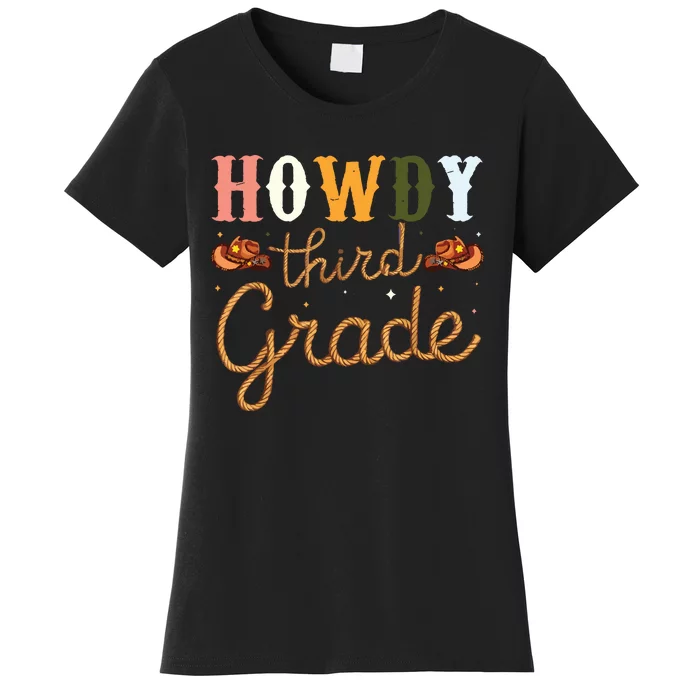 3rd Grade Teacher Rodeo Country Western Howdy Third Grade Women's T-Shirt