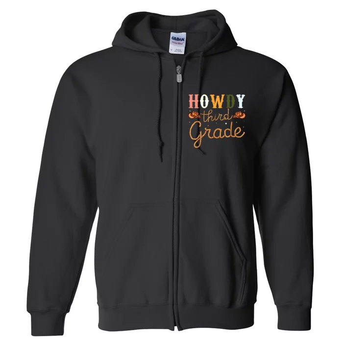 3rd Grade Teacher Rodeo Country Western Howdy Third Grade Full Zip Hoodie