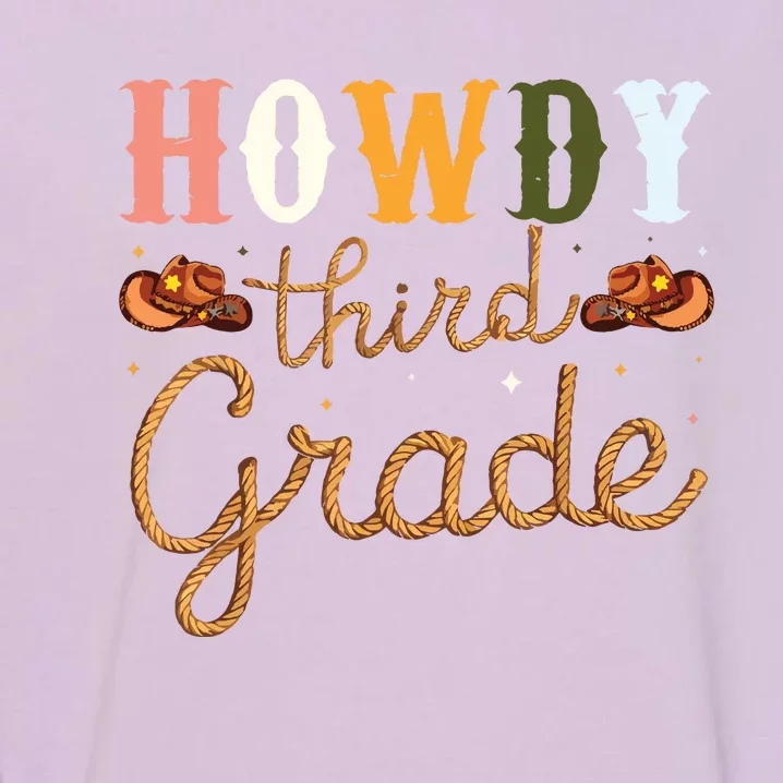 3rd Grade Teacher Rodeo Country Western Howdy Third Grade Garment-Dyed Sweatshirt