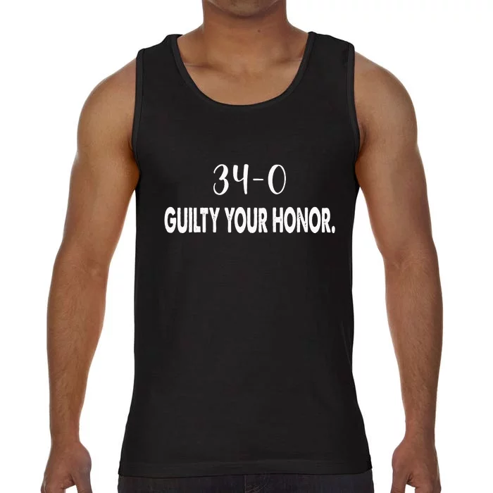 340 Guilty Your Honor. Guilty Verdict 34 To 0 Felony Counts Comfort Colors® Tank Top