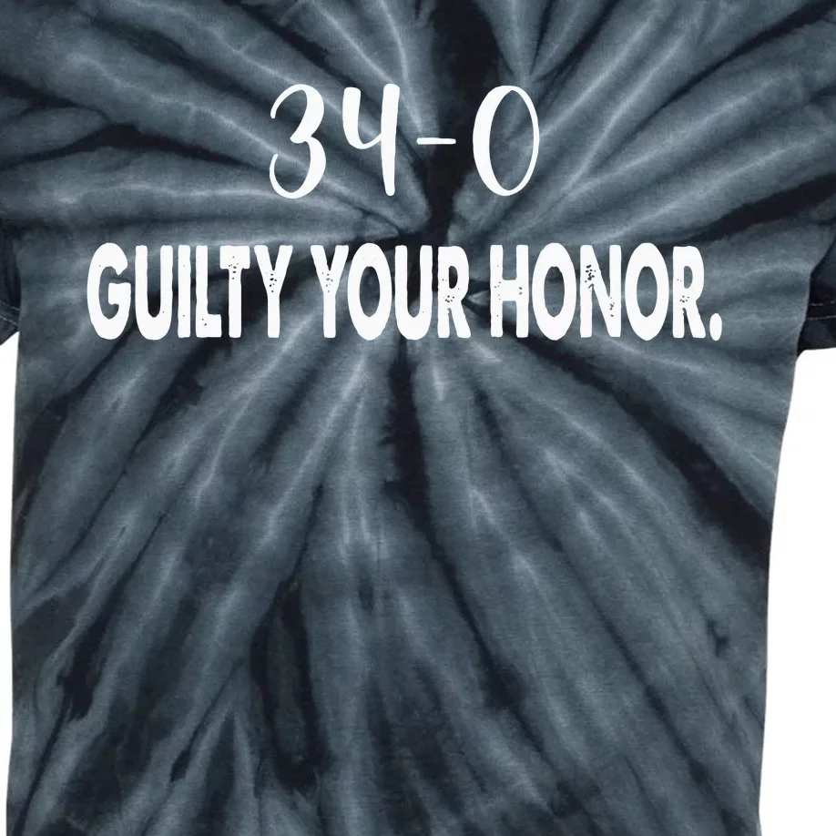 340 Guilty Your Honor. Guilty Verdict 34 To 0 Felony Counts Kids Tie-Dye T-Shirt