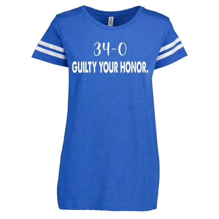 340 Guilty Your Honor. Guilty Verdict 34 To 0 Felony Counts Enza Ladies Jersey Football T-Shirt