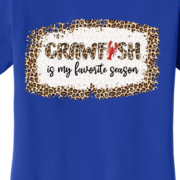 30o Leopard Crawfish Is My Favorite Season Crawfish Lover Meaningful Gift Women's T-Shirt