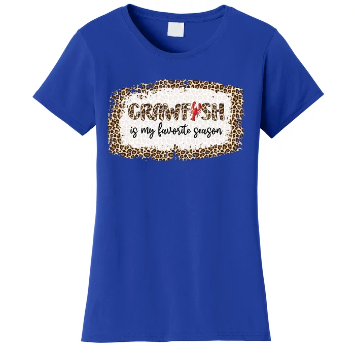 30o Leopard Crawfish Is My Favorite Season Crawfish Lover Meaningful Gift Women's T-Shirt