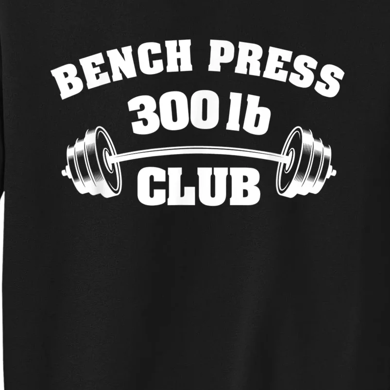 300 Lbs Pound Bench Press Club Gym Weightlifting Powerlift Sweatshirt