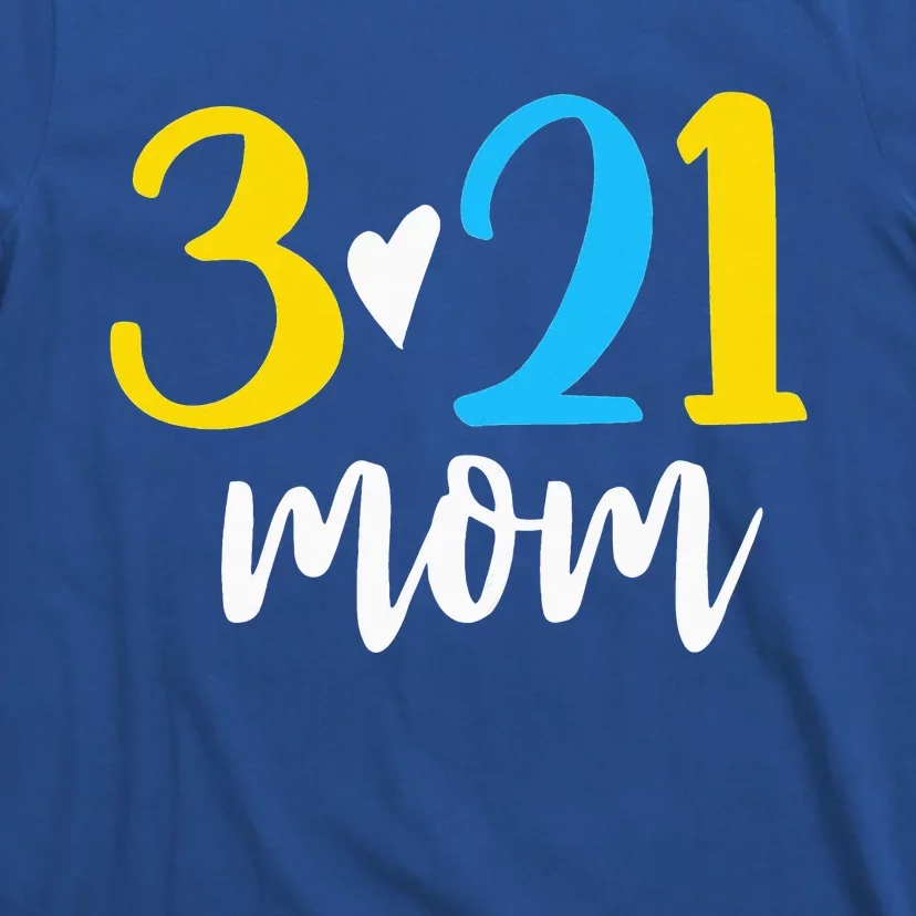 321 Mom Down Syndrome Awareness Day T-Shirt